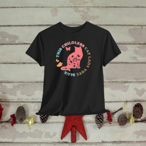 This Childless Cat Lady Vote Blue Shirt, In My Proud Childless Cat Lady Era Shirt