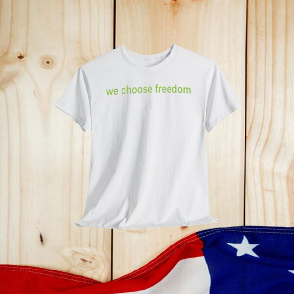 We Choose Freedom Kamala Harris 2024 Presidential Campaign Slogan Shirt