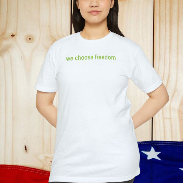 We Choose Freedom Kamala Harris 2024 Presidential Campaign Slogan Shirt