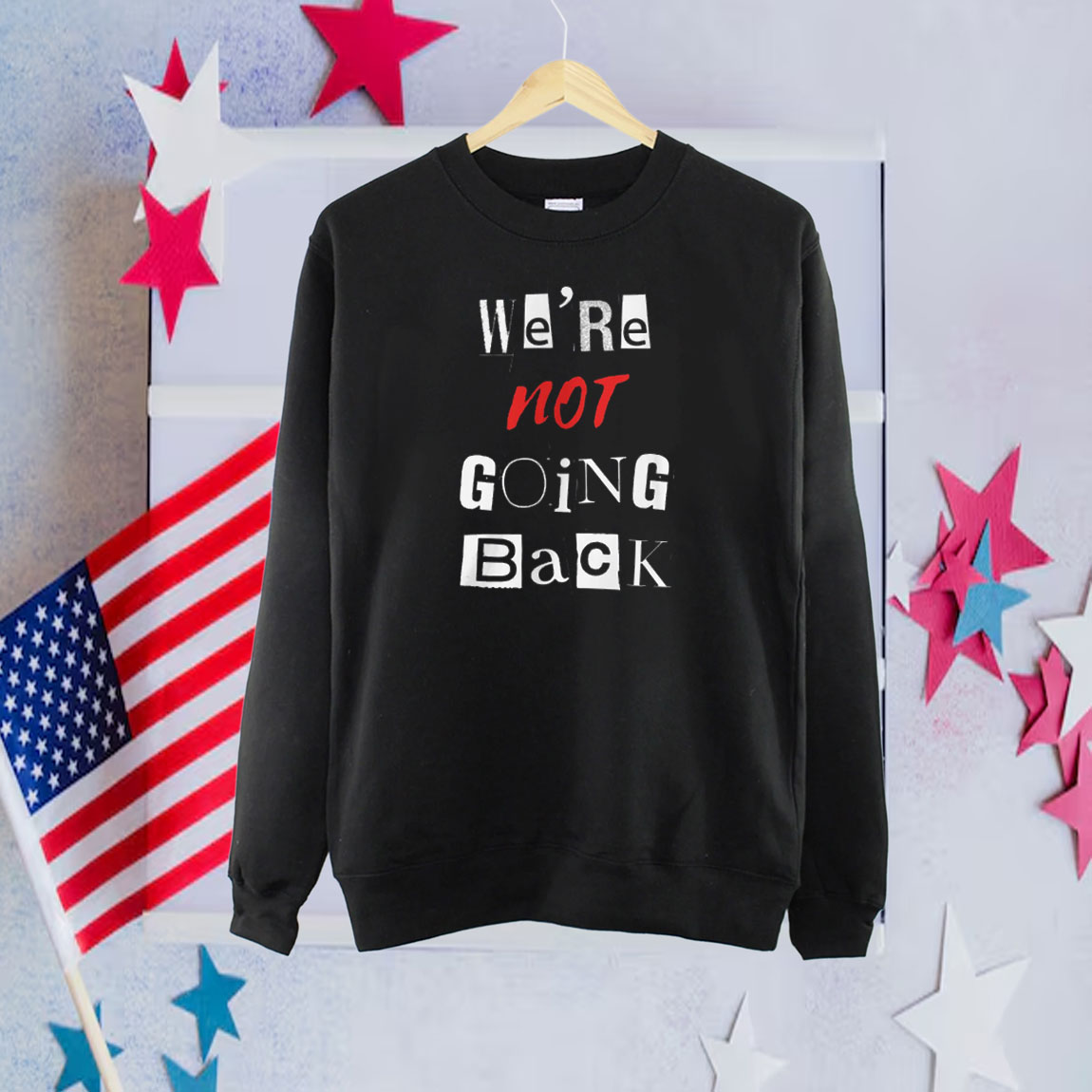 We're Not Going Back - Support Kamala Harris For President 2024 Shirt