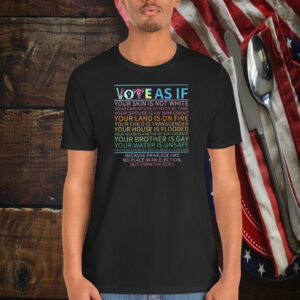 ote As If Shirt, Register Tee,Kamala Harris Shirt