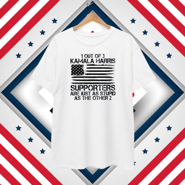 1 Out Of 3 Kamala Harris Supporters T-Shirt