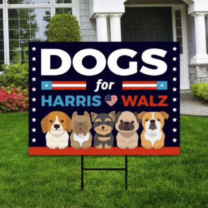 2024 Dogs For Harris Walz Yard Sign