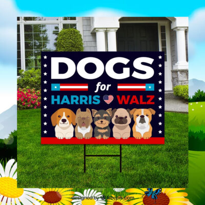2024 Dogs For Harris Walz Yard Sign