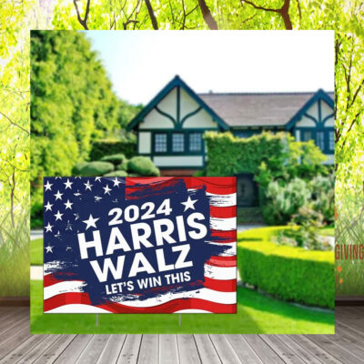 2024 Harris Walz Let's Win This Yard Sign