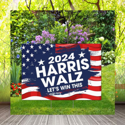 2024 Harris Walz Let's Win This Yard Sign