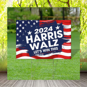 2024 Harris Walz Let's Win This Yard Sign