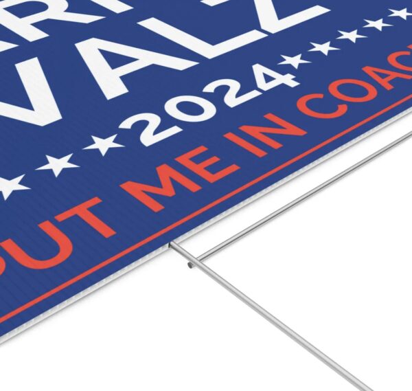 2024 Harris Yard Sign - Put Me In Coach - Support Harris Walz 2024 Harris Walz Yard Sign