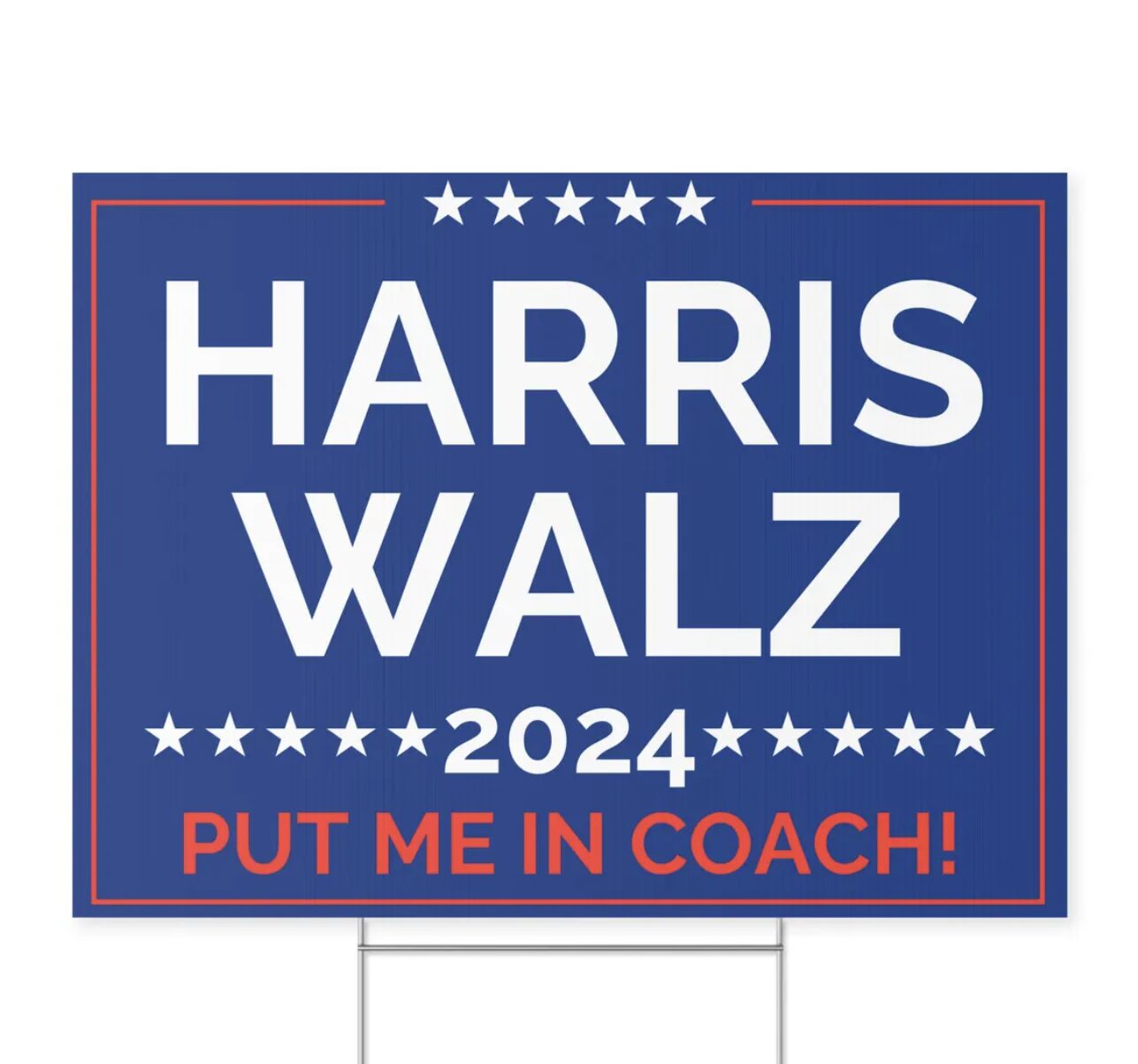 2024 Harris Yard Sign - Put Me In Coach - Support Harris Walz 2024 Harris Walz Yard Sign