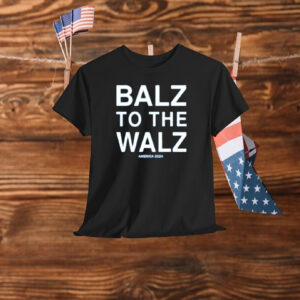 Balz To The Walz America 2024 Shirt