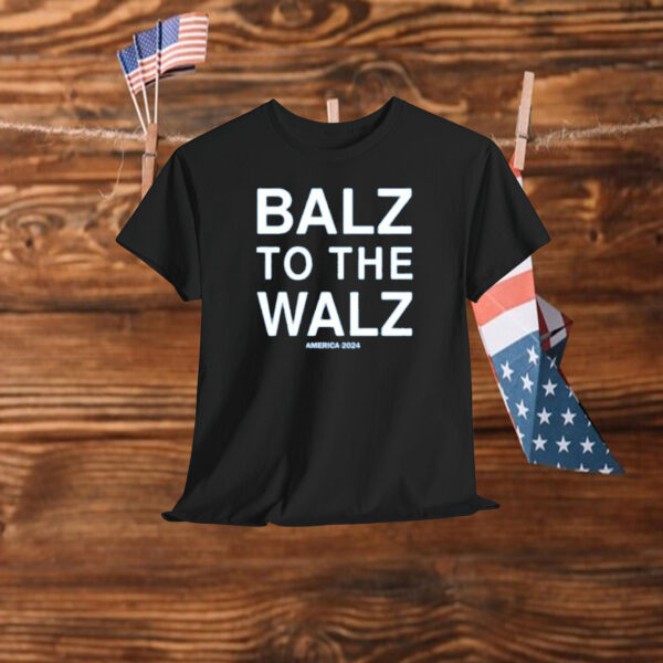 Balz To The Walz America 2024 Shirt
