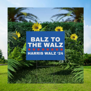 Balz To The Walz Harris Walz '24 Yard Sign