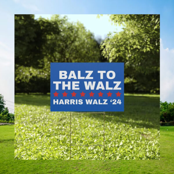 Balz To The Walz Harris Walz '24 Yard Sign