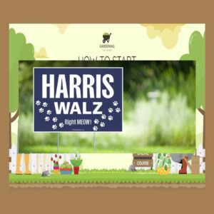 Bulk pricing - Harris Walz Right Meow Blue Yard Sign