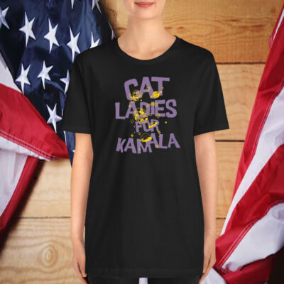 Cat Ladies For Kamala Shirt | Kamala Harris 24 President T-Shirt