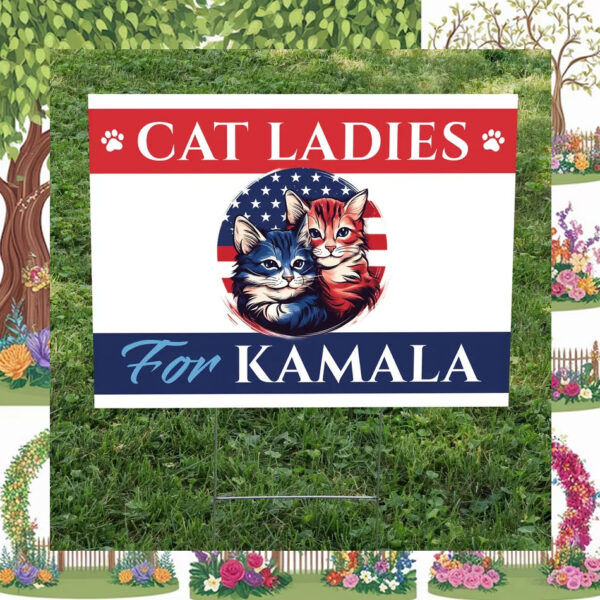 Cat Ladies For Kamala Yard Sign 2024