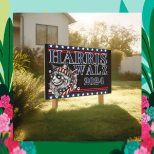 Cat Lover Harris Walz 2024 Yard Sign