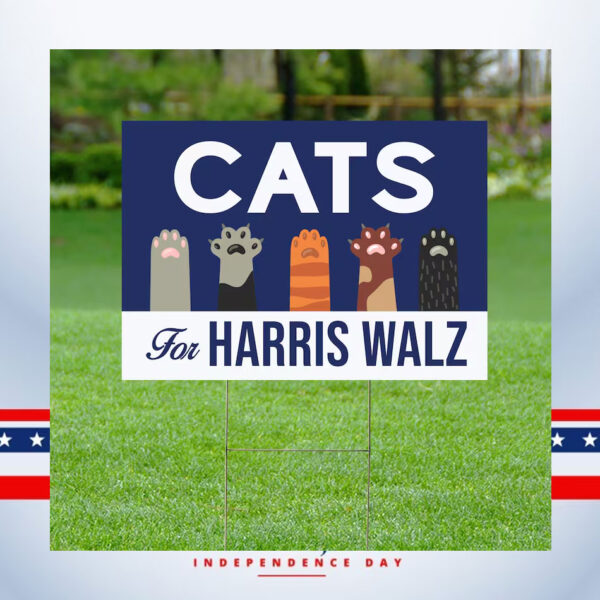 Cats For Harris Walz Yard Sign, Harris For President