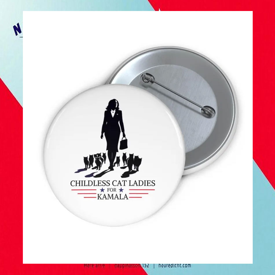 Childless Cat Ladies For Kamala Harris Pin Button