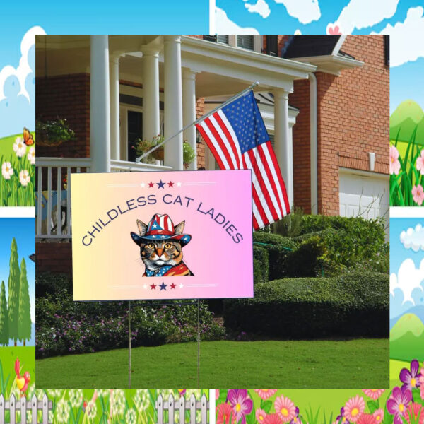 Childless Cat Ladies Kamala Yard Sign