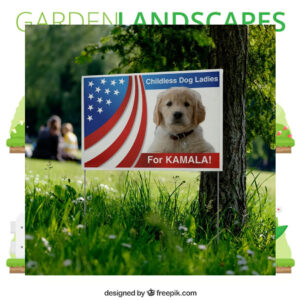Childless Dog Lady For Kamala Yard Sign
