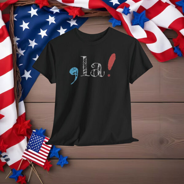 Comma + La! 2024 - Kamala Harris T-shirt | Election 2024 Shirt