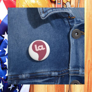 Comma la, Kama-LA, Kamala Harris, Madam President - Pin Button