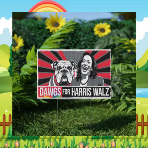 Dawgs For Harris Walz Yard Sign