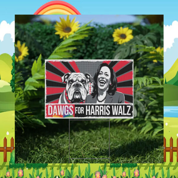 Dawgs For Harris Walz Yard Sign