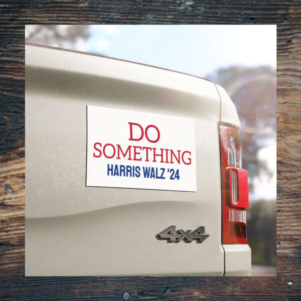 Do Something Bumper Magnet, Do Something Car Magnet