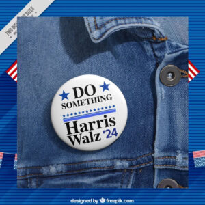 Do Something, Harris Walz Campaign Button