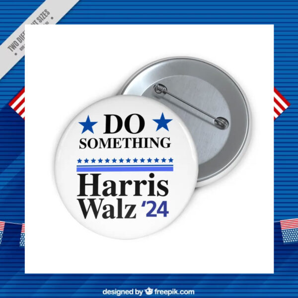 Do Something, Harris Walz Campaign Button