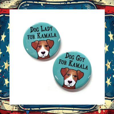 Dog Lady for Kamala Harris pin Button