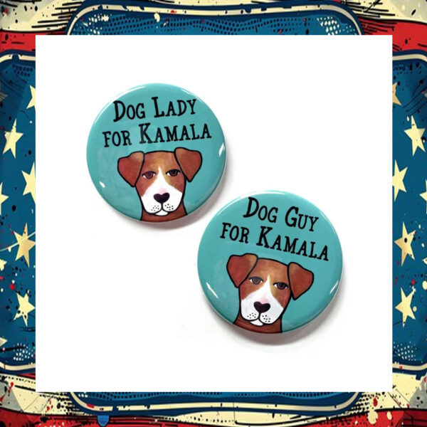 Dog Lady for Kamala Harris pin Button