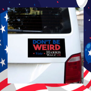 Don't Be Weird Vote Harris Walz'24 Sticker