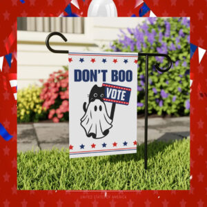 Don't Boo Vote Kamala Harris Garden Flag