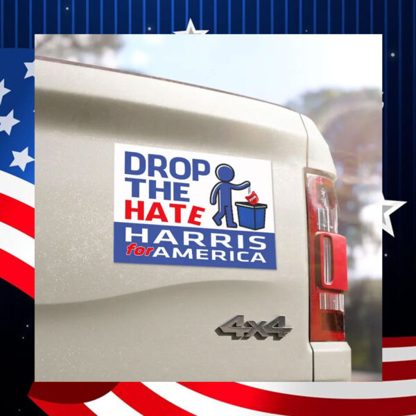 Drop The Hate Car Magnet