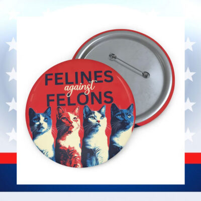 Felines Against Felons for Kamala Button