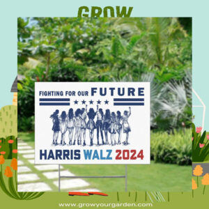 Fighting For Our Future Harris Walz 2024 Yard Sign