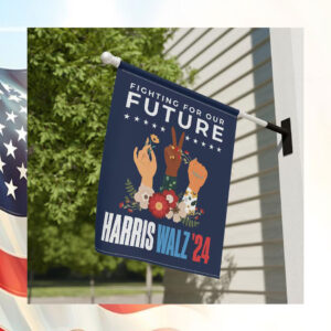 Fighting For Our Harris Walz'24 Flag
