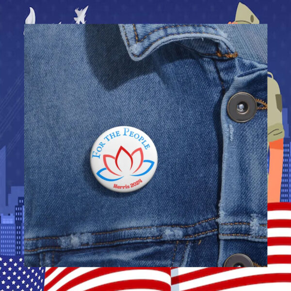 For The People Kamala Harris 2024 Lotus Pin Button