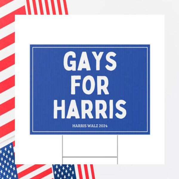 Gays for Harris Yard Sign