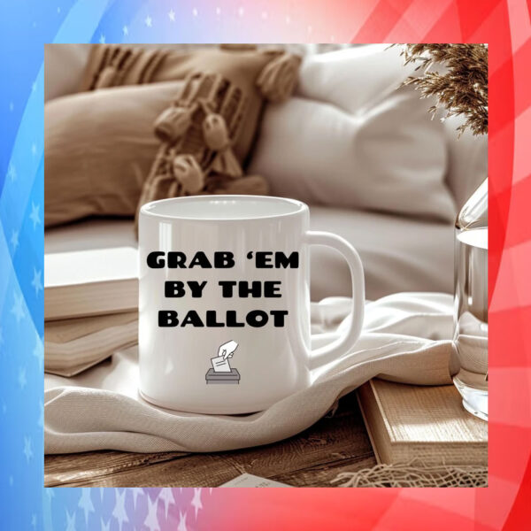 Grab 'Em By The Ballot Kamala Harris Mug
