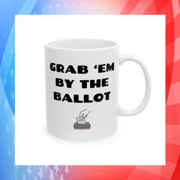 Grab 'Em By The Ballot Kamala Harris Mug