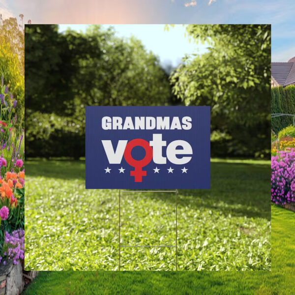 Grandmas Vote Plastic Yard Sign