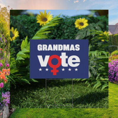 Grandmas Vote Plastic Yard Sign