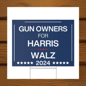Gun Owners for Harris Walz Yard Sign