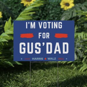 Gus Walz I’m Voting For Gus Dad Yard Sign