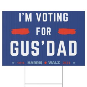 Gus Walz I’m Voting For Gus Dad Yard Sign