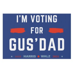 Gus Walz I’m Voting For Gus Dad Yard Sign